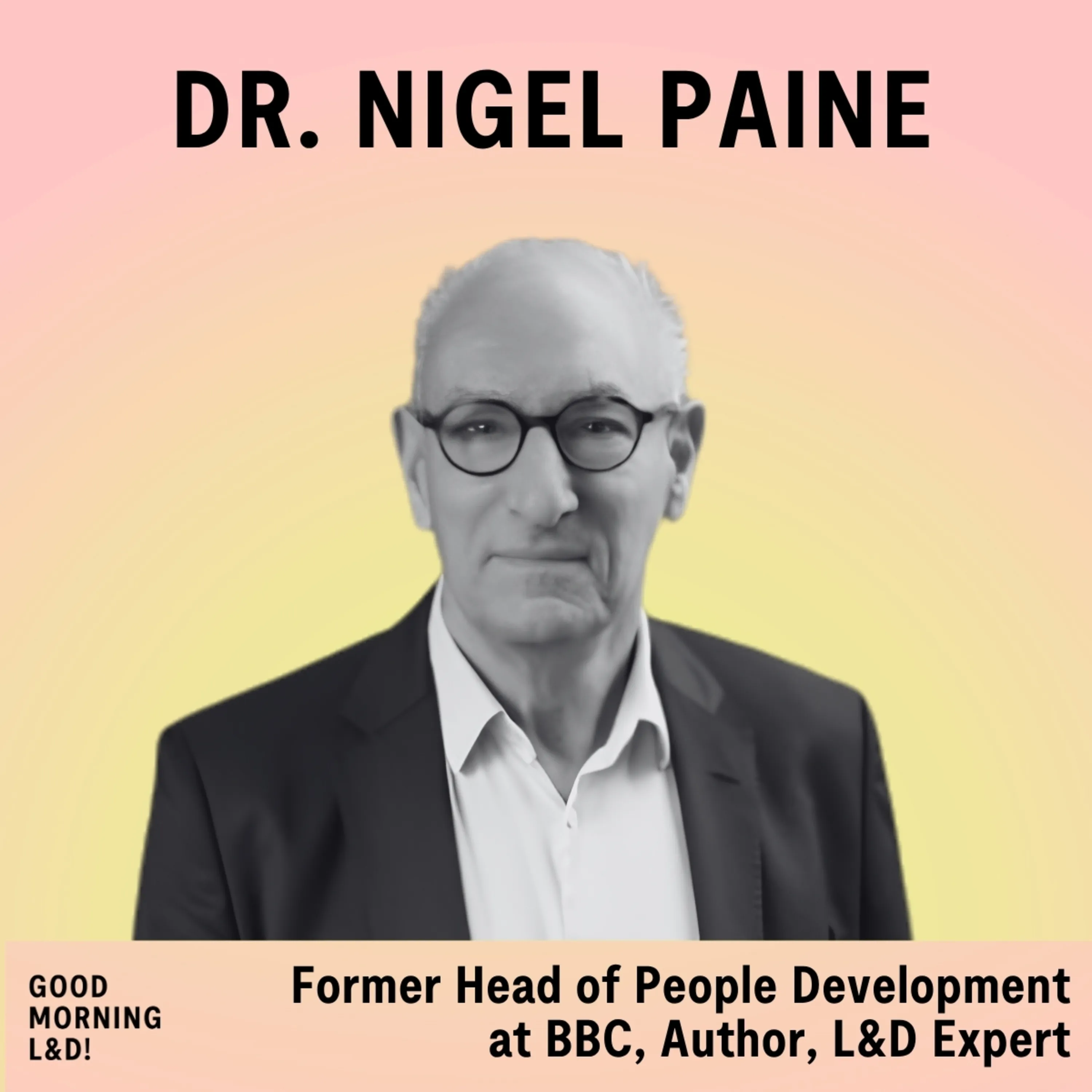 Cover: The Wisdom of Discomfort - 25 Years at the Forefront of the L&D Revolution with Dr. Nigel Paine - ENG