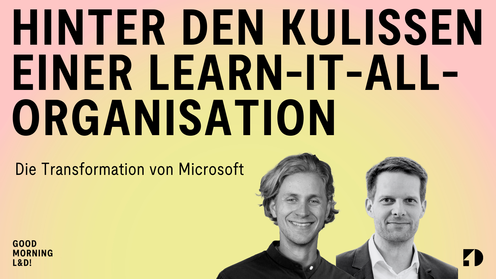 Hinter den Kulissen einer learn-it-all-Organisation