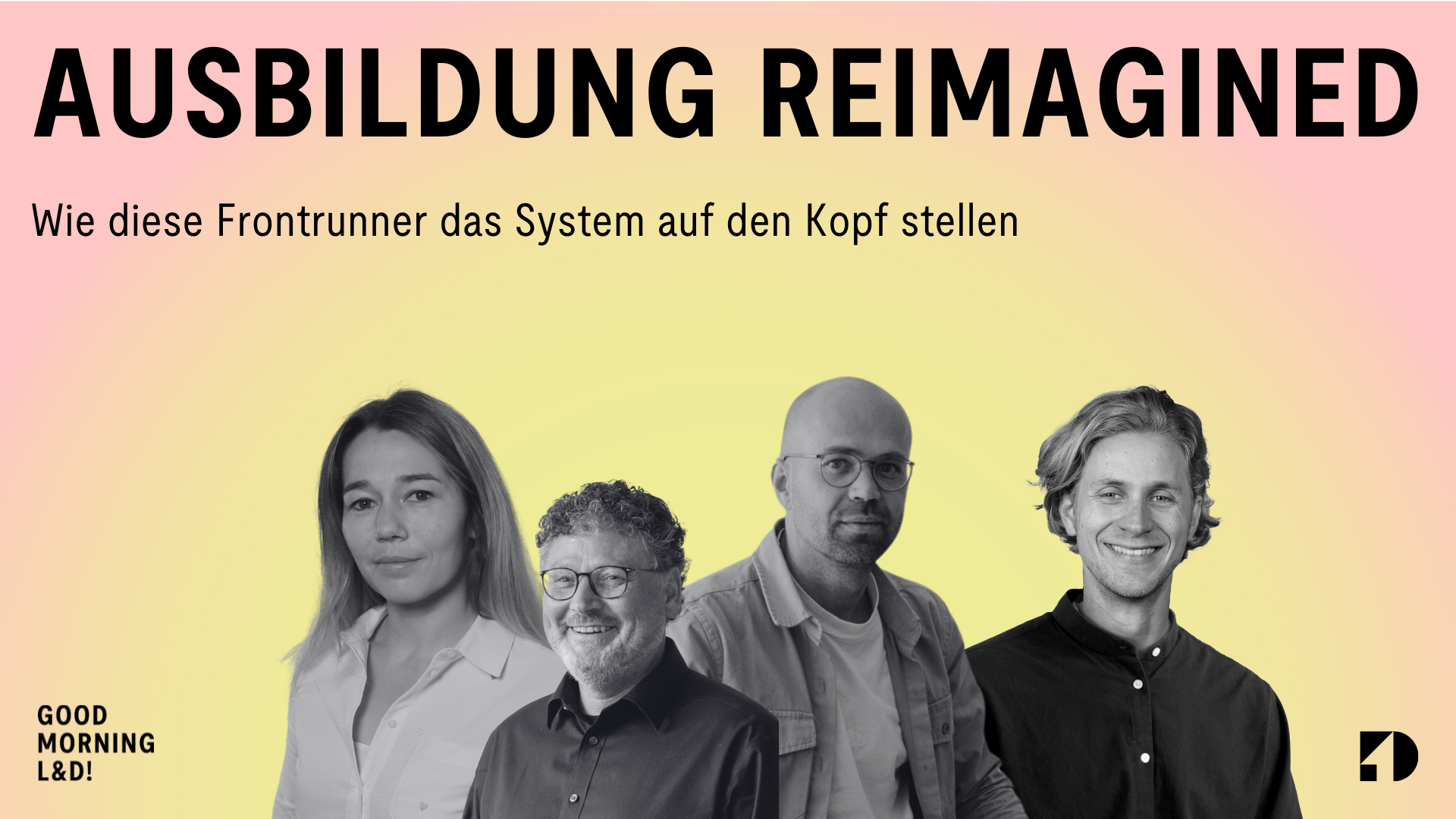 Anerkennung, Freiräume, Augenhöhe: So funktioniert Ausbildung heute