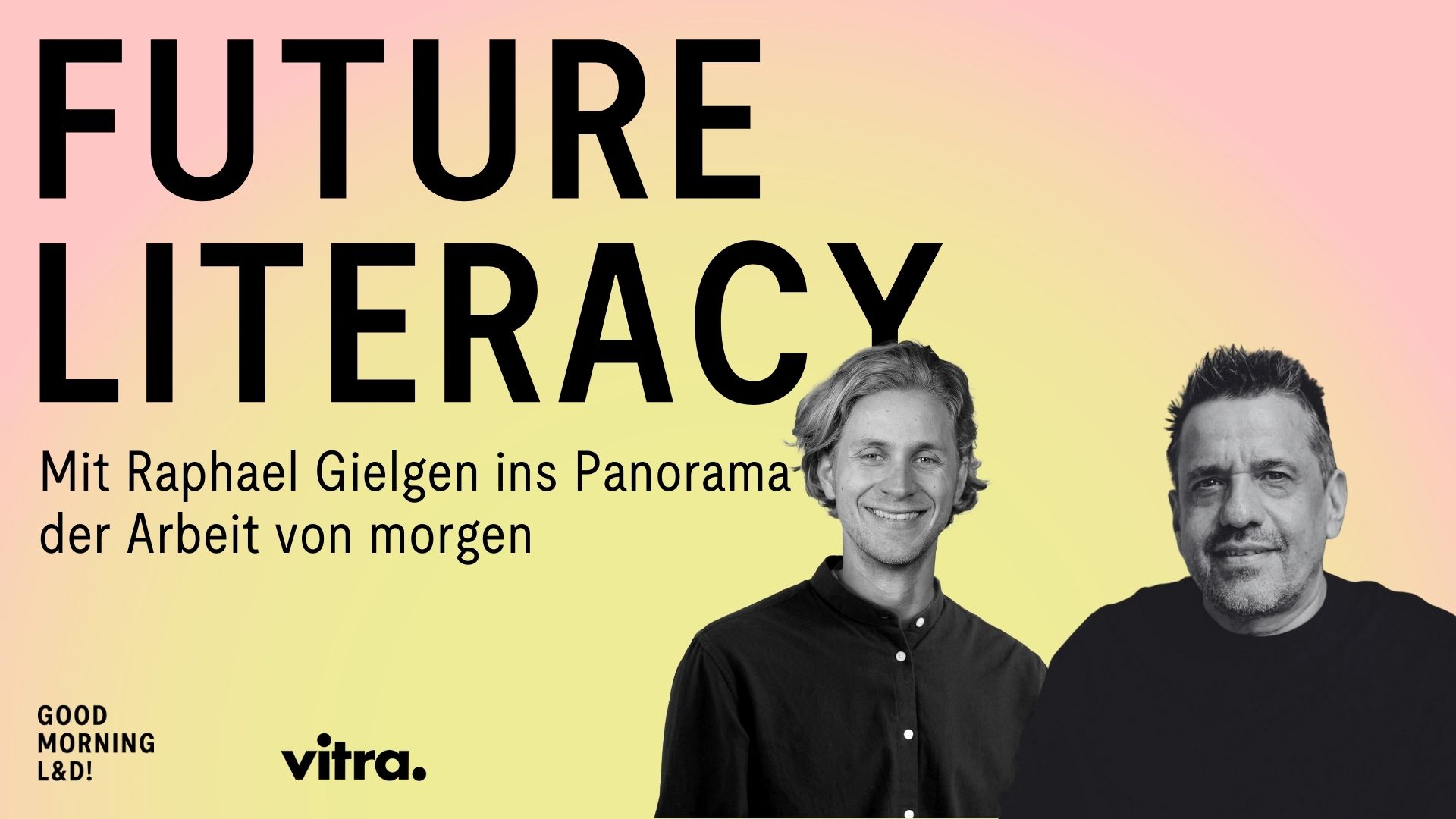 Future Literacy – Mit Raphael Gielgen ins Panorama der Arbeit von morgen