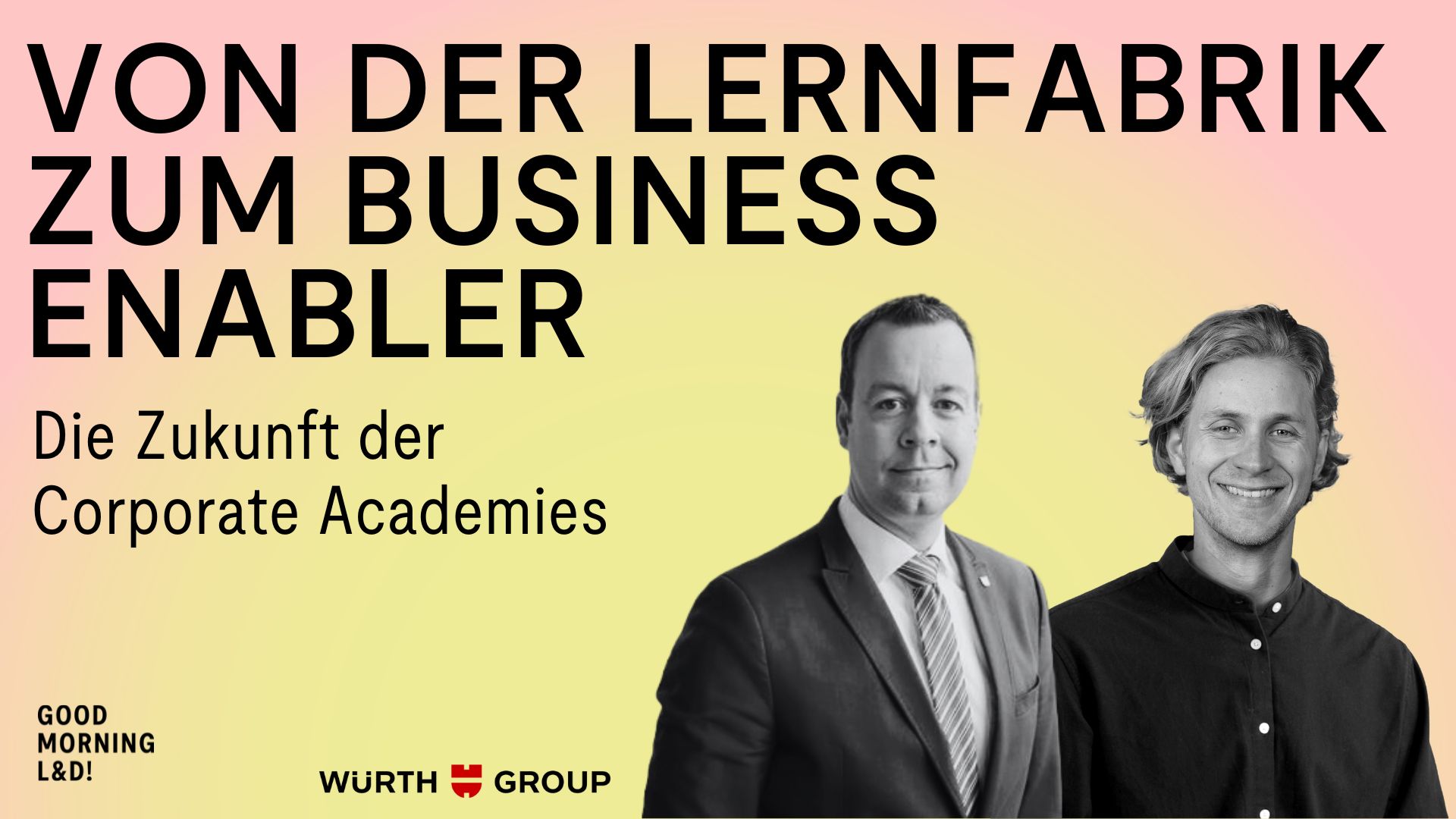 Von der Lernfabrik zum Business Enabler – Die Zukunft der Corporate Academies