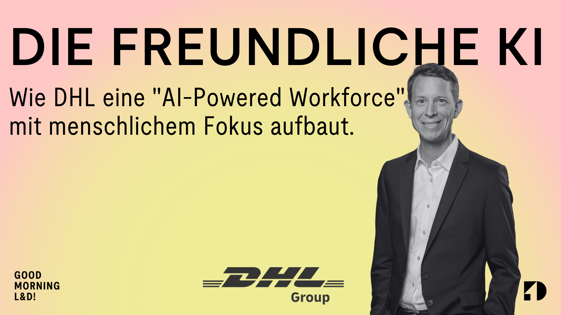 Die freundliche KI? Wie DHL eine „AI-Powered Workforce“ aufbaut